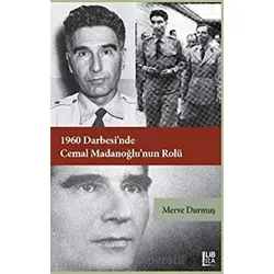 1960 Darbesi’nde Cemal Madanoğlu’nun Rolü - Merve Durmuş - Libra Yayınları