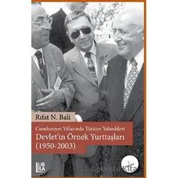 Cumhuriyet Yıllarında Türkiye Yahudileri - Devlet’in Örnek Yurttaşları (1950-2003)