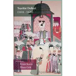 Teşrifat Defteri (1616-1620) - Ersin Kırca - Libra Yayınları
