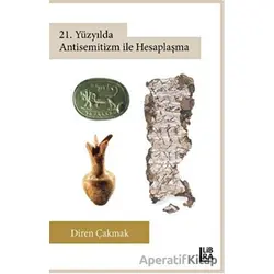 21. Yüzyılda Antisemitizm ile Hesaplaşma - Diren Çakmak - Libra Yayınları