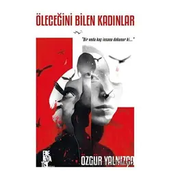 Öleceğini Bilen Kadınlar - Özgür Yalnızça - Edebiyatist