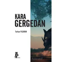 Kara Gergedan - Turhan Yıldırım - Edebiyatist