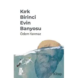 Kırk Birinci Evin Banyosu - Özlem Yanmaz - Edebiyatist