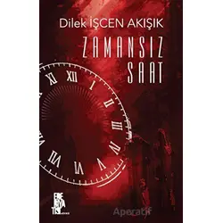 Zamansız Saat - Dilek İşcen Akışık - Edebiyatist