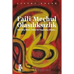 Faili Meçhul Olasılıksızlık - Levent Koçak - Edebiyatist
