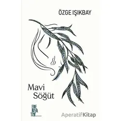 Mavi Söğüt - Özge Işıkbay - Edebiyatist