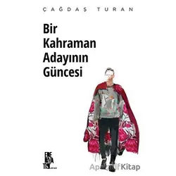 Bir Kahraman Adayının Güncesi - Çağdaş Turan - Edebiyatist