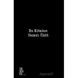 Bu Kitabın Yazarı Öldü - Bahar Yaka - Edebiyatist