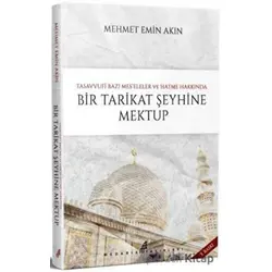 Bir Tarikat Şeyhine Mektup - Mehmet Emin Akın - Medarik Yayınları