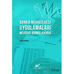 Banka Muhasebesi Uygulamaları Mevduat Bankalarında - Havva Arabacı - Paradigma Akademi Yayınları