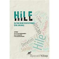 Hile İşletme Bilimi Perspektifinden Genel Bir Bakış - Kolektif - Paradigma Akademi Yayınları