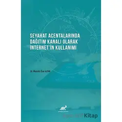 Seyahat Acentalarında Dağıtım Kanalı Olarak İnternetin Kullanımı