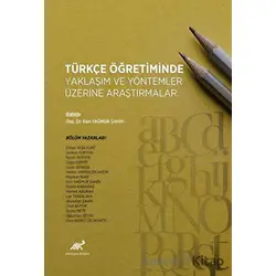 Türkçe Öğretiminde Yaklaşım ve Yöntemler Üzerine Araştırmalar