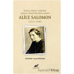 Sosyal Hizmet Tarihine Damga Vuran Bir Bilim Kadını Alice Salomon