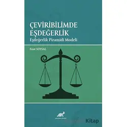 Çeviribilimde Eşdeğerlik Eşdeğerlik Piramidi Modeli - Fırat Soysal - Paradigma Akademi Yayınları