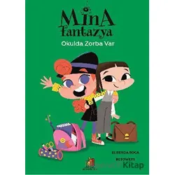 Mina Fantazya: Okulda Zorba Var - Elisenda Roca - Orman Kitap