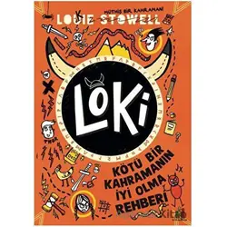 Loki - Kötü Bir Kahramanın İyi Olma Rehberi - Louie Stowell - Orman Kitap
