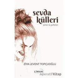 Sevda Külleri - Ziya Levent Topçuoğlu - Liman Yayınevi