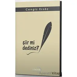 Şiir mi Dediniz? - Cengiz Ersöz - Liman Yayınevi