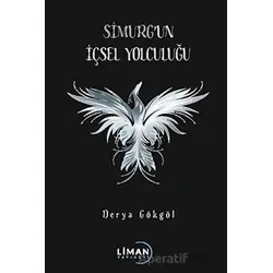 Simurg’un İçsel Yolculuğu - Derya Gökgöl - Liman Yayınevi