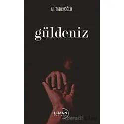 Güldeniz - Ali Tabakoğlu - Liman Yayınevi