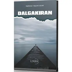Dalgakıran - Mehmet Necmi Ulak - Liman Yayınevi