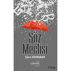 Söz Meclisi - Şükrü Kahraman - Liman Yayınevi