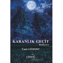 Karanlık Geçit Bozkaya - Ümit Cömert - Liman Yayınevi