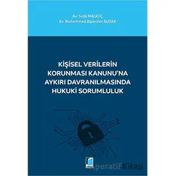 Kişisel Verilerin Korunması Kanununa Aykırı Davranılmasında Hukuki Sorumluluk