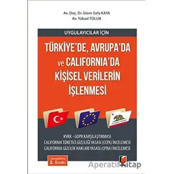 Türkiyede, Avrupada ve Californiada Kişisel Verilerin İşlenmesi - Yüksel Tolun - Adalet Yayınevi