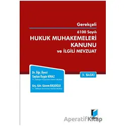 6100 Sayılı Hukuk Muhakemeleri Kanunu ve İlgili Mevzuat - Taylan Özgür Kiraz - Adalet Yayınevi