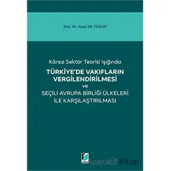 Türkiyede Vakıfların Vergilendirilmesi - Ayşe Nil Tosun - Adalet Yayınevi