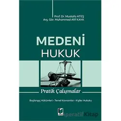 Medeni Hukuk Pratik Çalışmalar - Mustafa Ateş - Adalet Yayınevi