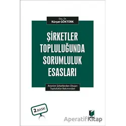 Şirketler Topluluğunda Sorumluluk Esasları - Kürşat Göktürk - Adalet Yayınevi