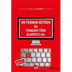 On Parmak Metodu ile Standart Türk Klavyesi F (fe) - Elif Şahin - Adalet Yayınevi