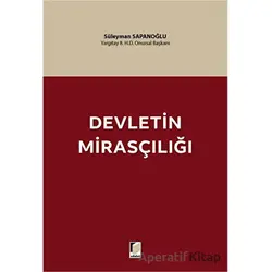 Devletin Mirasçılığı - Süleyman Sapanoğlu - Adalet Yayınevi