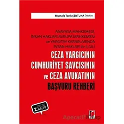 Ceza Yargıcının Cumhuriyet Savcısının ve Ceza Avukatının Başvuru Rehberi