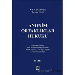 Anonim Ortaklıklar Hukuku 2. Cilt - Aydın Çelik - Adalet Yayınevi
