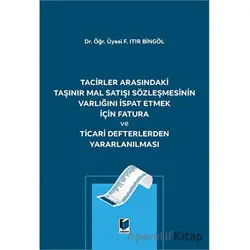 Tacirler Arasındaki Taşınır Mal Satışı Sözleşmesinin Varlığını İspat Etmek için Fatura ve Ticari Def