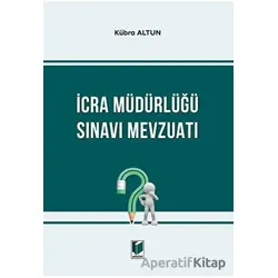 İcra Müdürlüğü Sınavı Mevzuatı - Kübra Altun - Adalet Yayınevi