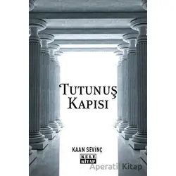 Tutunuş Kapısı - Kaan Sevinç - Kule Kitap