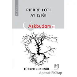 Pierre Loti Ay Işığı - Türker Kurugül - Memento Mori
