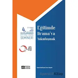 4. Uluslararası Eğitimde Yaratıcı Drama Semineri 23 - 26 Nisan 1991 Eğitimde Drama’ya Yakınlaşmak