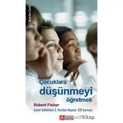Çocuklara Düşünmeyi Öğretmek - Robert Fisher - Pegem Akademi Yayıncılık