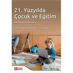 21. Yüzyılda Çocuk ve Eğitim - Kolektif - Pegem Akademi Yayıncılık