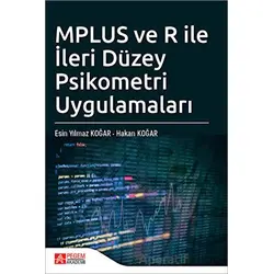 MPLUS ve R ile İleri Düzey Psikometri Uygulamaları - Esin Yılmaz Koğar - Pegem Akademi Yayıncılık
