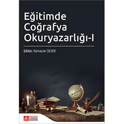 Eğitimde Coğrafya Okuryazarlığı - I - Kolektif - Pegem Akademi Yayıncılık