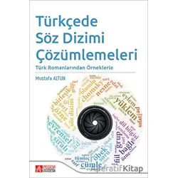 Türkçede Söz Dizimi Çözümlemeleri - Mustafa Altun - Pegem Akademi Yayıncılık