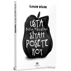 Usta Bizim Hayalleri Siyah Poşete Koy - İlhan Dilek - Mavi Nefes Yayınları