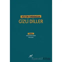 Kültür Tarihimizde Gizli Diller - Emine Gürsoy Naskali - Paradigma Akademi Yayınları